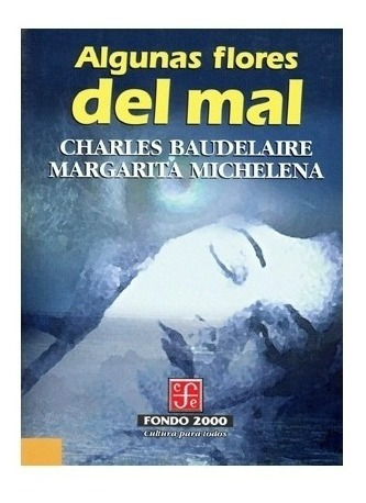 Algunas Flores Del Mal |r| Charles Y Margarita Michelena Bau