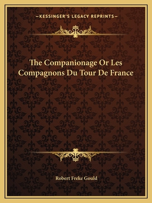 Libro The Companionage Or Les Compagnons Du Tour De Franc...