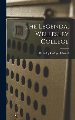 Libro The Legenda, Wellesley College - Wellesley College ...