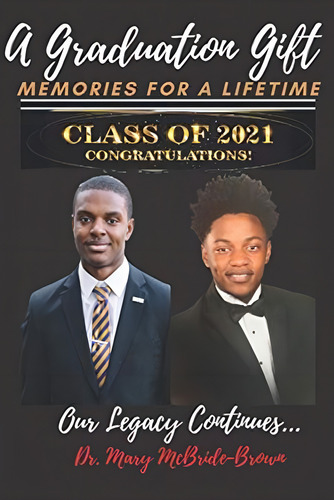 A Graduation Gift Memories For A Lifetime Class Of 2021 Congratulations! Our Legacy Continues..., De Brown, Dr. Mary Mcbride. Editorial Oem, Tapa Blanda En Inglés