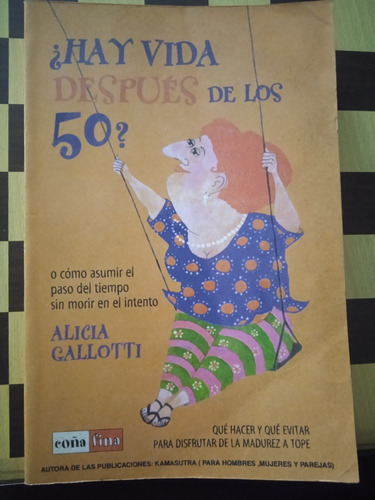 Hay Vida Depues De Los 50-alicia Gallotti
