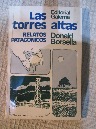 Donald Borsella - Las Torres Altas. Relatos Patagónicos