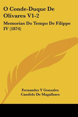 Libro O Conde-duque De Olivares V1-2: Memorias Do Tempo D...