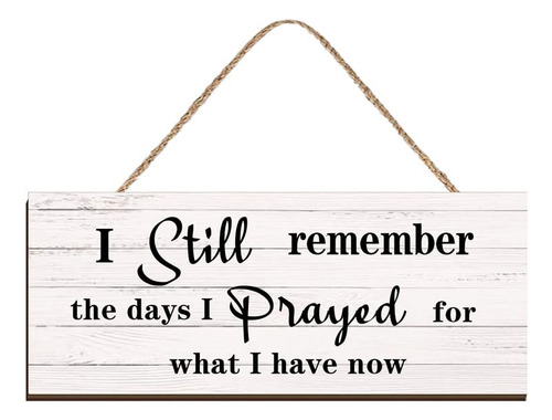 Letrero Texto Ingl «i Still Remember The Days Prayed» Pared