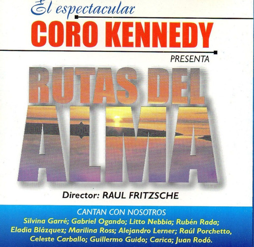 Cd El Espectacular Coro Kennedy   Rutas Del Alma 