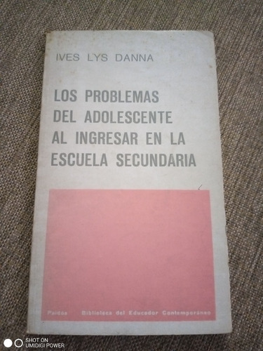 Problemas  Adolescente Ingreso Secundaria - Ives Lys Danna 