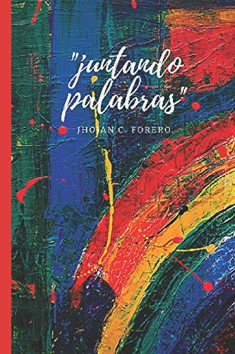 Juntando Palabras: Poesias