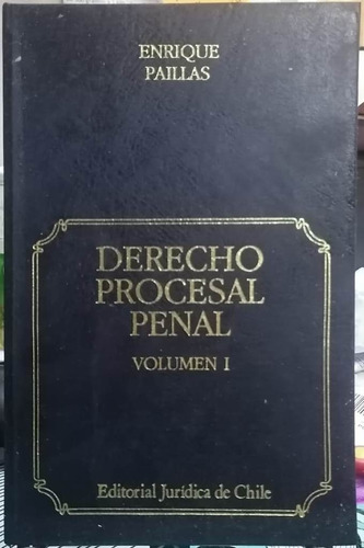 Derecho Procesal Penal. 2 Tomos / Enrique Paillás