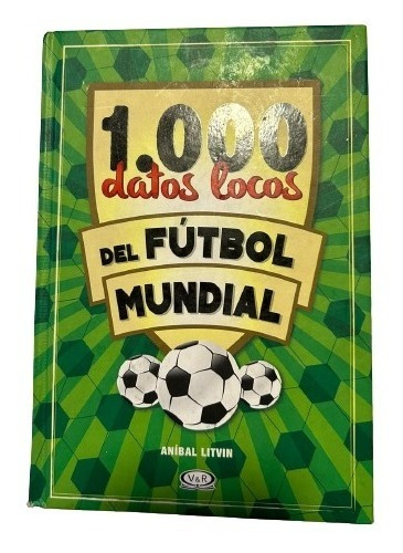 1.000 Datos Locos Del Fùtbol Mundial