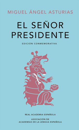 Libro: El Señor Presidente. Edición Conmemorativa The Presid