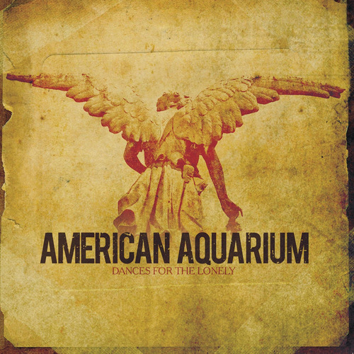 Vinilo: American Aquarium Baila Para The Lonely Usa Import L