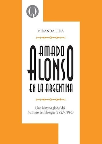 Libro Amado Alonso En La Argentina .una Historia Del Institu