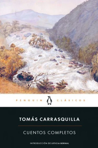 Cuentos completos Tomás Carrasquilla, de Tomás Carrasquilla. Serie 6287513754, vol. 1. Editorial Penguin Random House, tapa blanda, edición 2023 en español, 2023