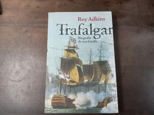 Libro Trafalgar  Biografia De Una Batalla