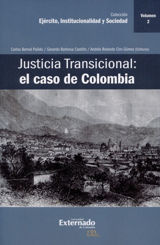 Libro Justicia Transicional (vol 2) El Caso De Colombia