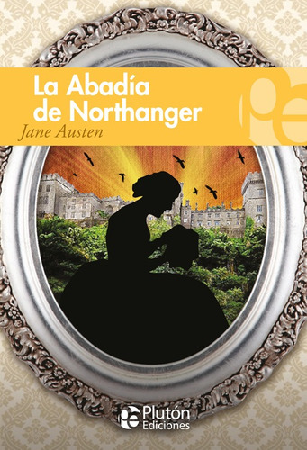 La Abadía De Northanger - Jane Austen