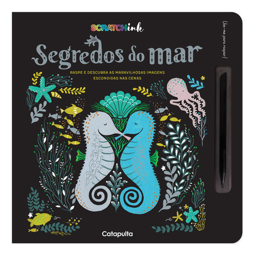 Segredos do mar, de Mirtalipova, Dinara. Scratchink Editorial Catapulta Editores Ltda, capa dura em português, 2017