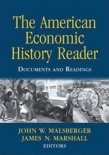 The American Economic History Reader, De John W. Malsberger. Editorial Taylor Francis Ltd, Tapa Blanda En Inglés