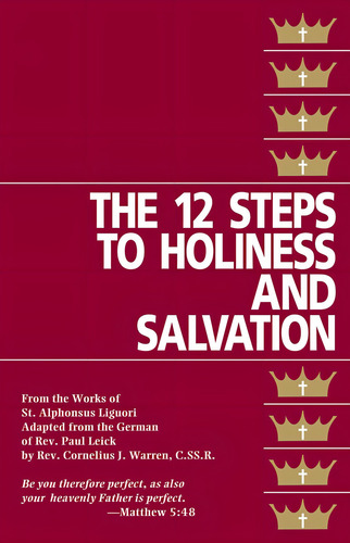 The Twelve Steps To Holiness And Salvation, De St. Alphonsus Liguori., Vol. 1. Editorial Tan Books, Tapa Dura En Inglés