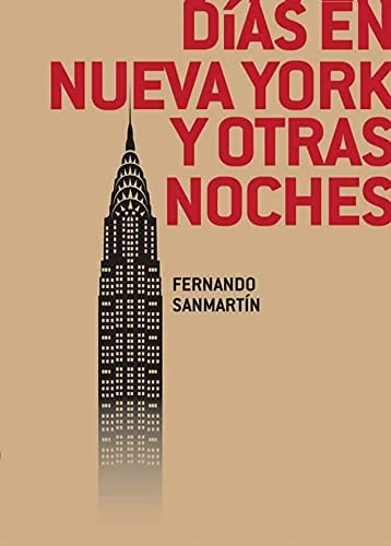 Libro Días En Nueva York Y Otras Noches De Sanmartín Fernand