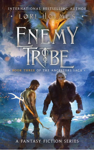 Libro: Enemy Tribe: Book 3 Of The Ancestors Saga, A Fantasy