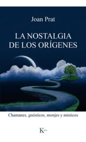 La Nostalgia De Los Origenes