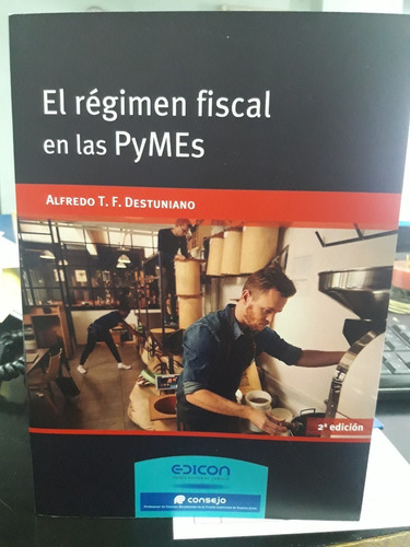 Libro El Régimen Fiscal En Las Pymes 2º Edicion  Destuniano
