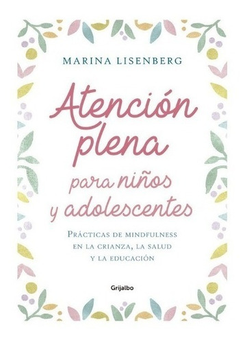 Atención Plena Para Niños Y Adolescentes - Marina Lisenberg