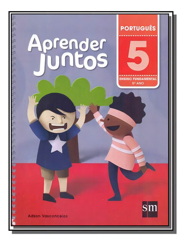 Aprender Juntos - Português - 5o Ano - Ensino Fund, De Vasconcelos, Adson. Editora Edicoes Sm - Didatico, Capa Mole Em Português, 2021