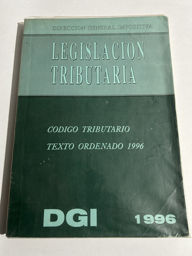 Libro Legislación Tributaria - Texto Ordenado 1996 - Dgi