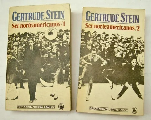 Gertrude Stein Ser Norteamericanos Ed . Bruguera 2 Tomos