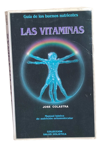 Libro Guia De Los Buenos Nutrientes.las Vitaminas.leer Desc