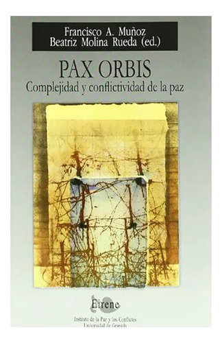 Pax Orbis . Complejidad Y Conflictividad De - #w