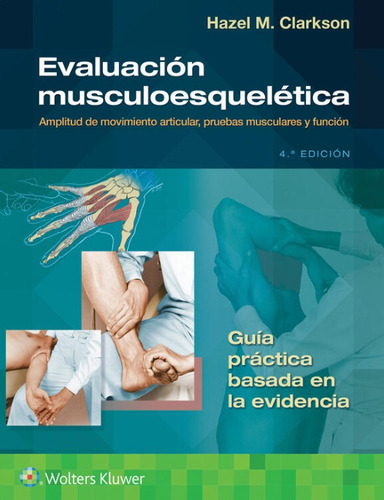Eval Musculoesqueletica 4e, De Clarkson M. Hazel. Editorial Lww En Español