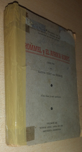 Rommel Y El Afrika Korps Hanns Gert Esebeck Vol 438 Año 1955