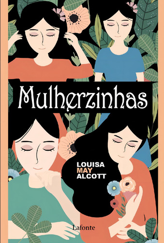 Mulherzinhas, de Alcott, Louisa May. Editorial Editora Lafonte Ltda, capa mole em português, 2021