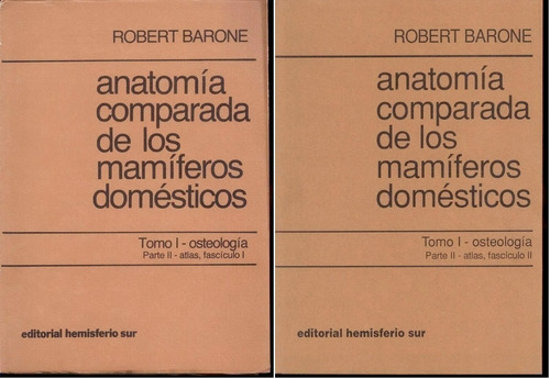 Barone: Anatomía Comparada De Mamíferos Domésticos 2 Tomos