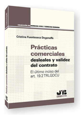 Practicas Comerciales Desleales Y Validez Del Contrato - Fue