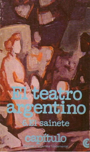 El Teatro Argentino - El Sainete - Ceal Capitulo