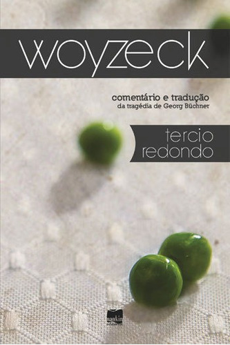 Woyzeck - Exploraçao Social E Forma Dramatica