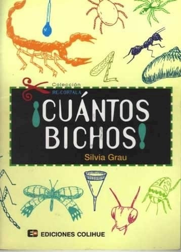 Cuantos Bichos (coleccion Re-cortala) - Grau Silvia (papel)