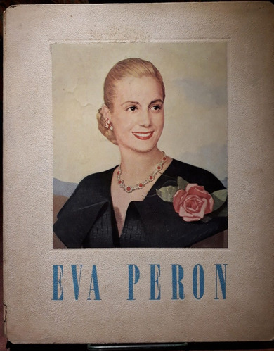 Eva Perón Homenaje Álbum Con Imágenes De Su Vida 1952