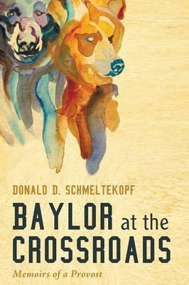 Libro Baylor At The Crossroads - Donald D Schmeltekopf