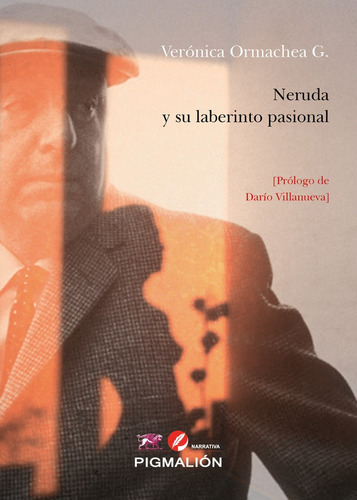 Libro Neruda Y Su Laberinto Pasional - Ormaechea G., Verã...