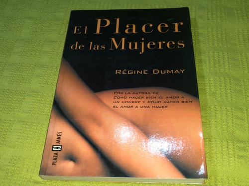 El Placer De Las Mujeres - Régine Dumay - Plaza & Janés