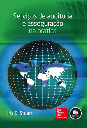 Serviços de Auditoria e Asseguração na Prática, de Stuart, Iris C.. Editora AMGH EDITORA LTDA.,McGraw-Hill Companies, Inc., capa mole em português, 2013