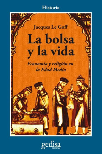 La Bolsa Y La Vida, Le Goff, Ed. Gedisa