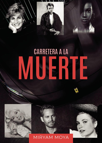 Carretera A La Muerte: No aplica, de Moya , Miryam.. Serie 1, vol. 1. Grupo Editorial Círculo Rojo SL, tapa pasta blanda, edición 1 en español, 2022