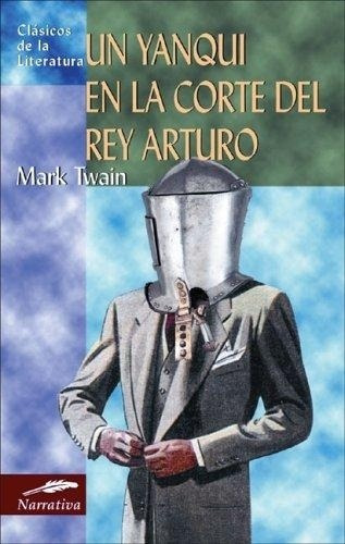 Un Yanqui En La Corte Del Rey Arturo, Mark Twain, Edimat