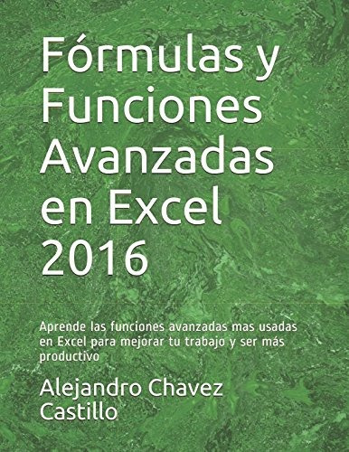 Libro : Formulas Y Funciones Avanzadas En Excel 2016: Apr...